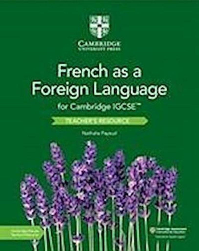 Cambridge Igcse French as a Foreign Language Teacher's Resource with Cambridge Elevate