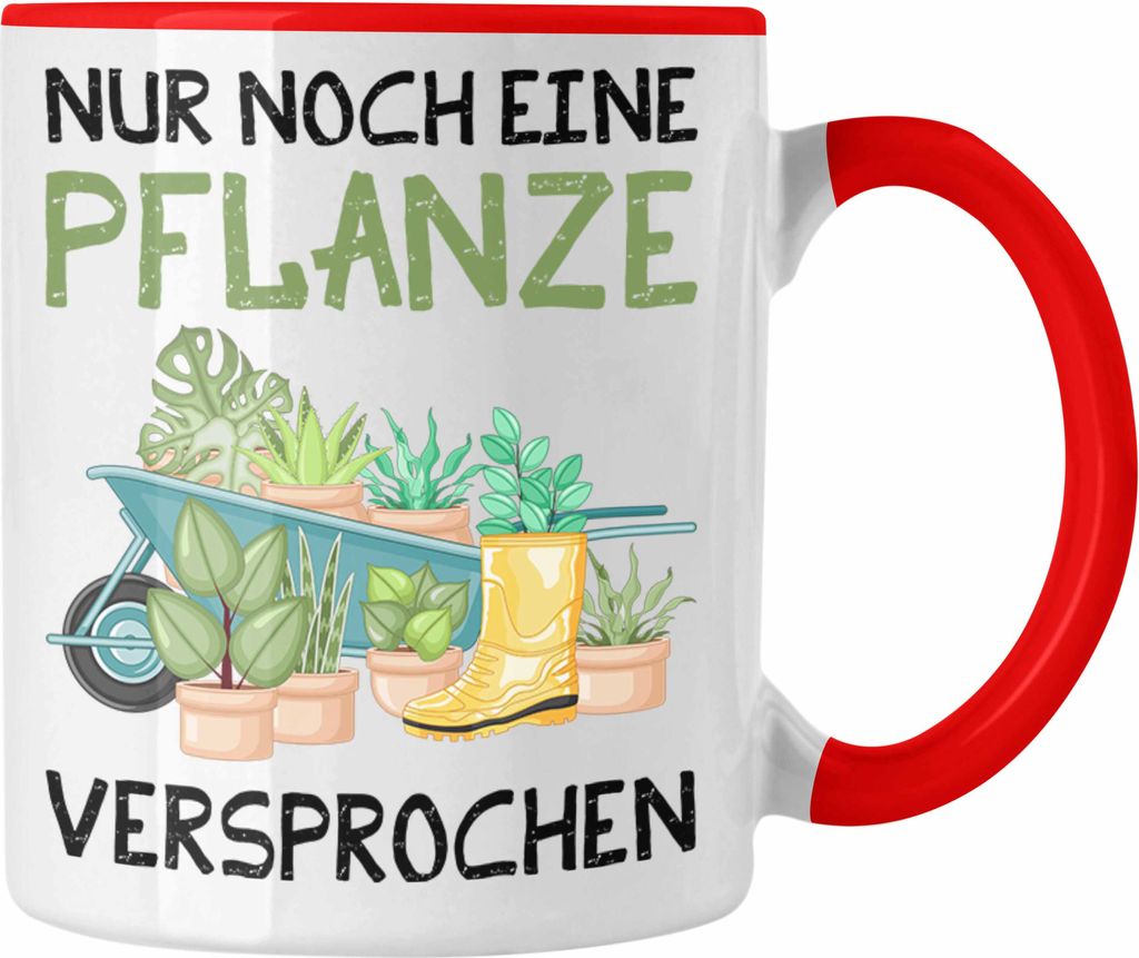 Trendation - Nur Noch Eine Pflanze Versprochen Gärtner Tasse Geschenk Garten Hobbygärtner Gartenarbeit (Rot)