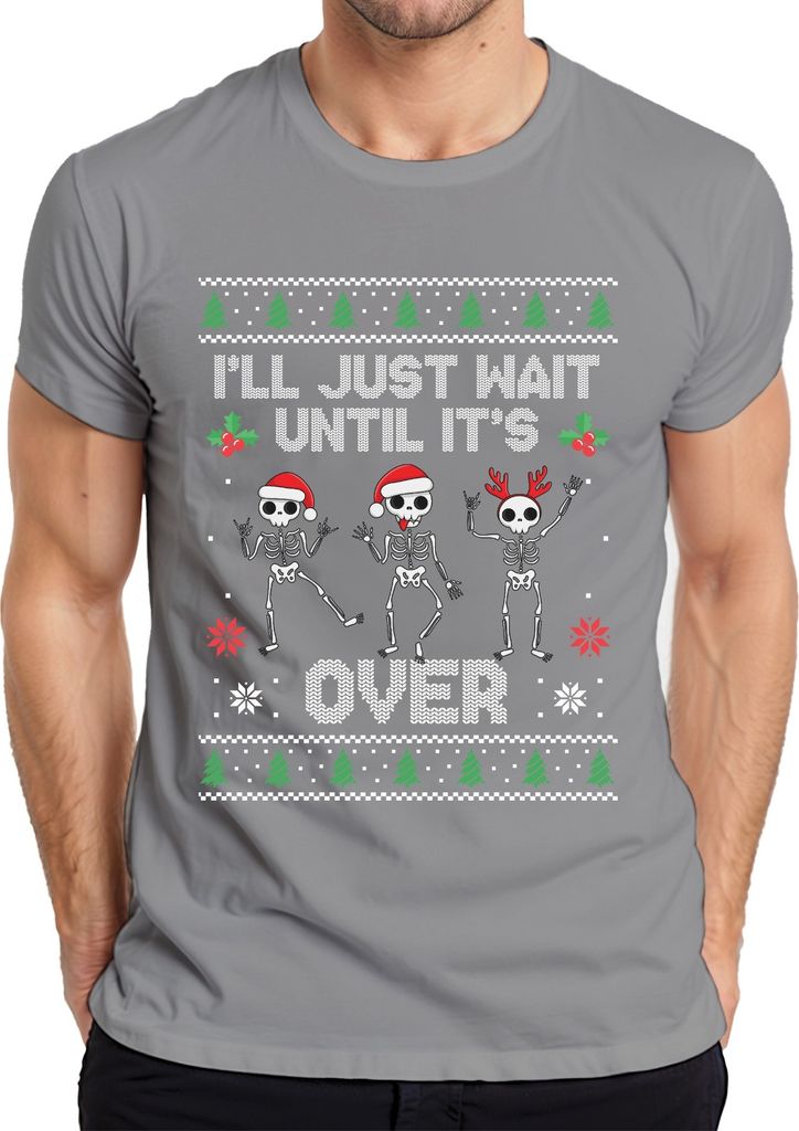 I'll Just Wait Until It's Over Anti-Christmas - Weihnachten Weihnachtsgeschenk Ugly Sweater Herren T-Shirt, Grau, 3XL