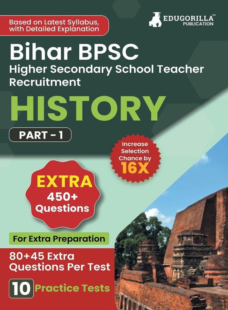 Bihar Higher Secondary School Teacher History Book 2023 (Part I) Conducted by BPSC - 10 Practice Mock Tests (1200+ Solved Questions) with Free Acce...