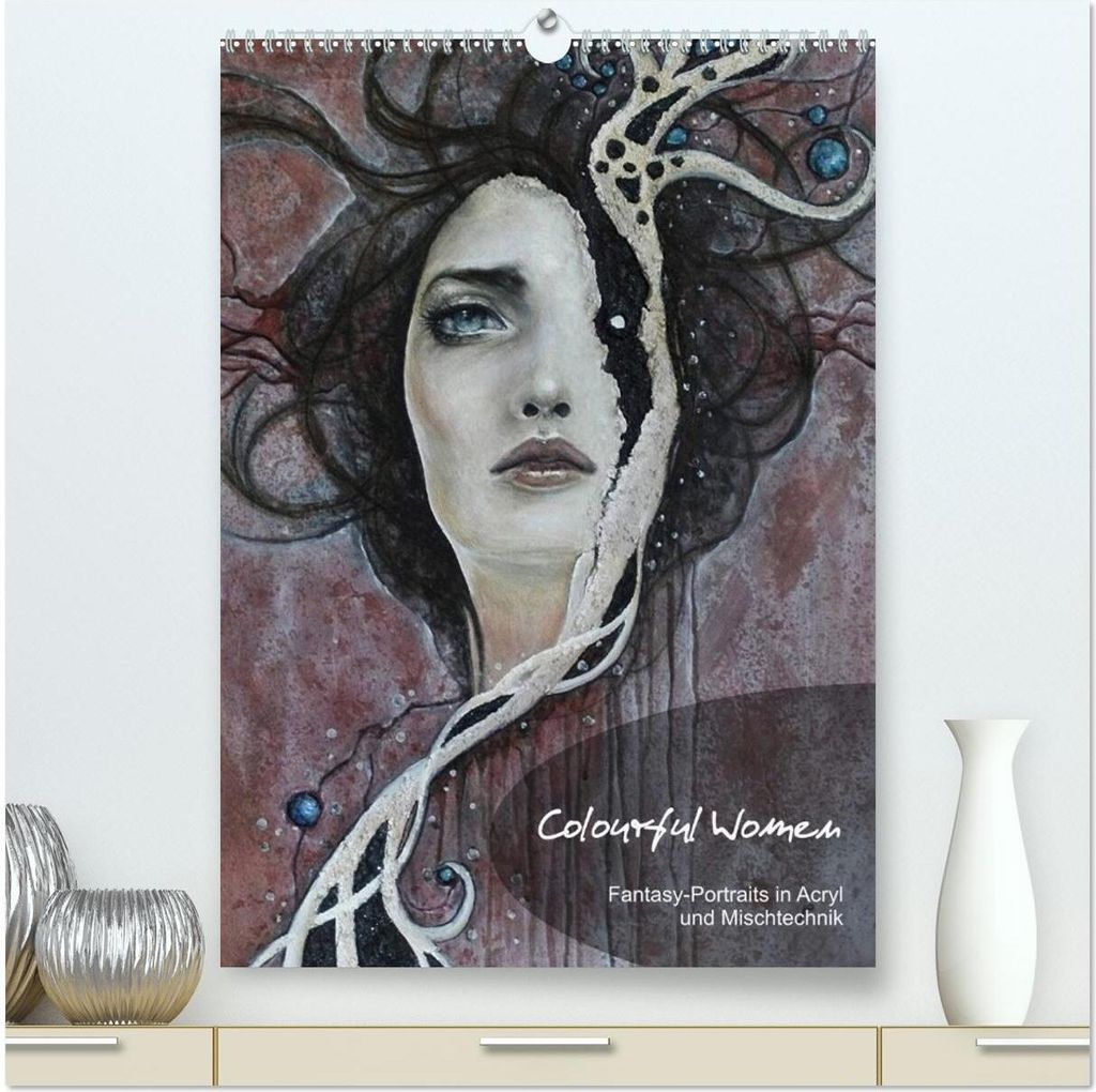 Colourful Women - Fantasy-Frauenportraits in Acryl und Mischtechnik (hochwertiger Premium Wandkalender 2026 DIN A2 hoch), Kunstdruck in Hochglanz
