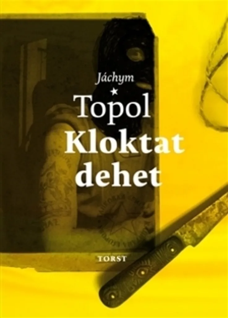 Comprendre Jáchym Topol Kloktat dehet Roman Contre l'Oubli Historique