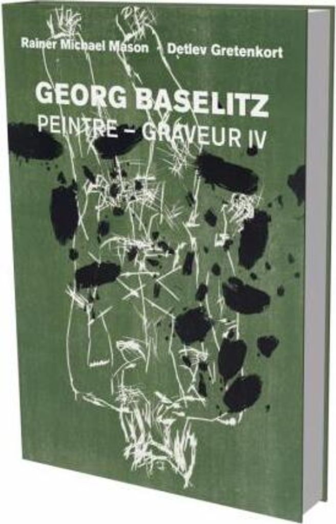 Georg Baselitz: Peintre - Graveur IV