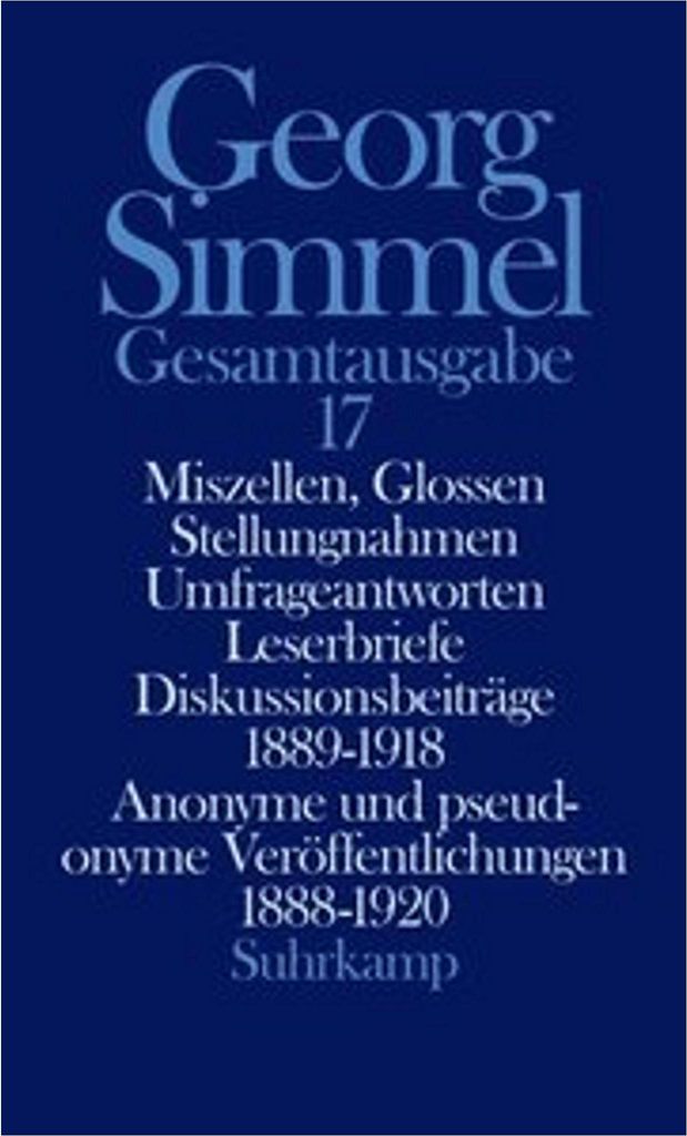 Gesamtausgabe Miszellen, Glossen, Stellungnahmen, Umfrageantworten, Leserbriefe, Diskussionsbeiträge 1889-1918, Anonyme und pseudonyme Veröffentl...