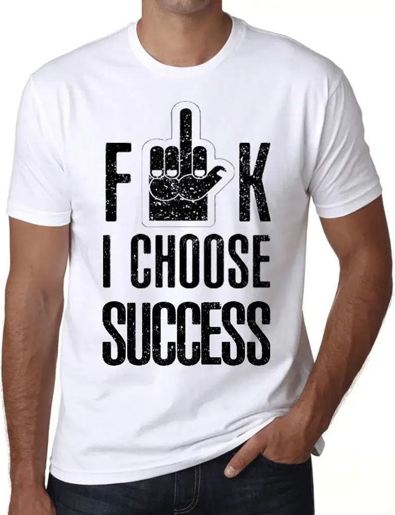 Herren Grafik T-Shirt F**k ich wähle Erfolg – F**k I Choose Success – Öko-Verantwortlich Vintage Jahrgang Kurzarm Lustige Druck Geburtstag Ge...