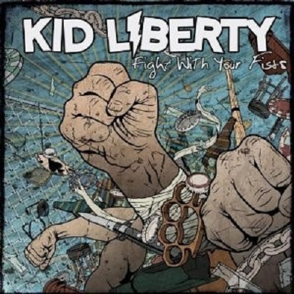 Kid Liberty-Fight With Your Fists