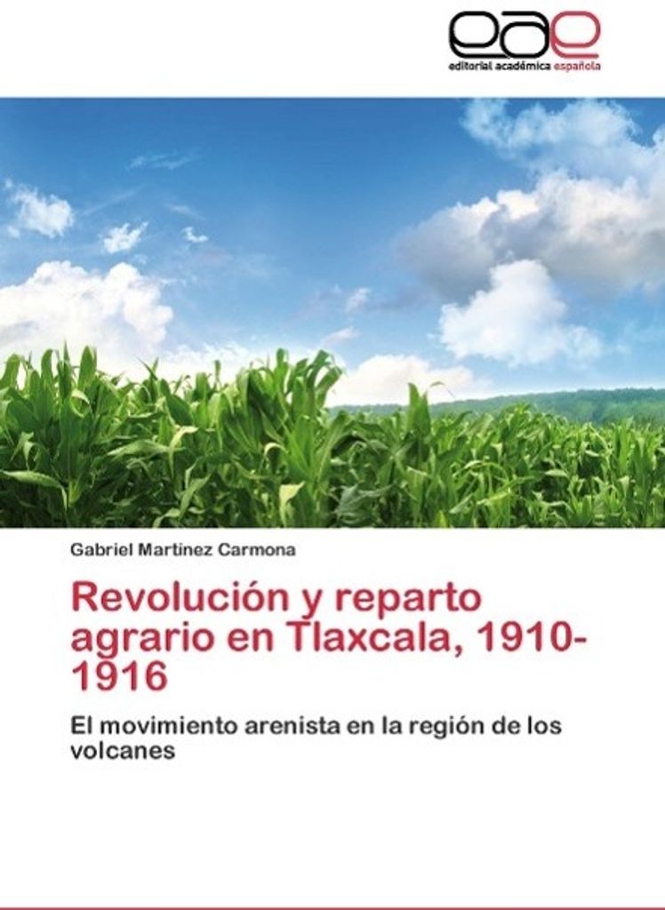 Revolución y reparto agrario en Tlaxcala, 1910-1916