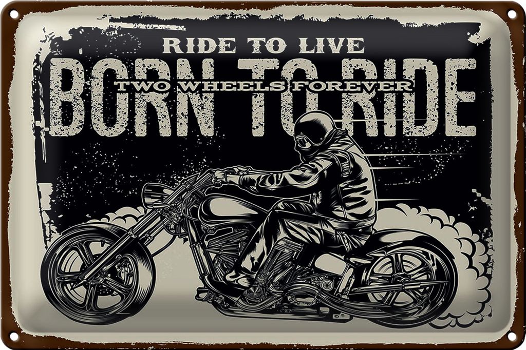 Blechschild Spruch Ride to live Born to ride 40x30cm