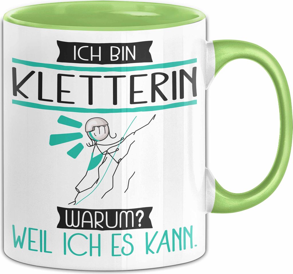 Kletterin Tasse Geschenk Ich Bin Kletterin Warum Weil Ich Es Kann Geschenkidee Geburtstag (Grün)