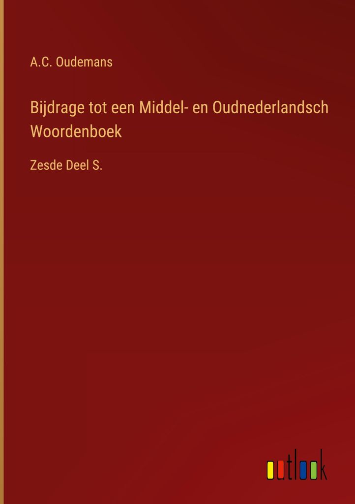 Bijdrage tot een Middel- en Oudnederlandsch Woordenboek