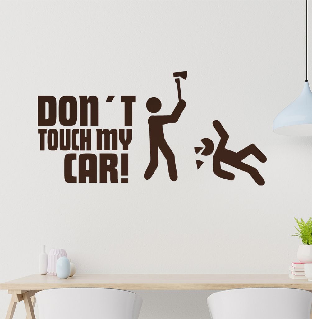 Don't touch my Car! 4 Wandtattoo in 6 Größen - Wandaufkleber Wall Sticker - Dekoration, Küche, Wohnzimmer, Schlafzimmer, Badezimmer