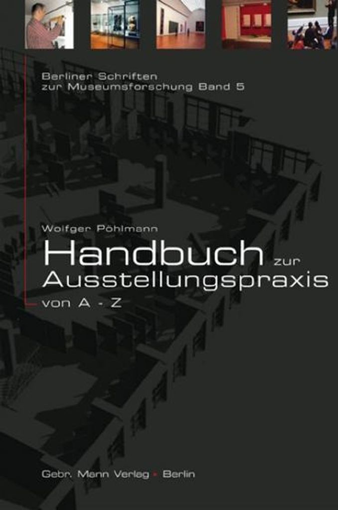 Handbuch zur Ausstellungspraxis von A-Z