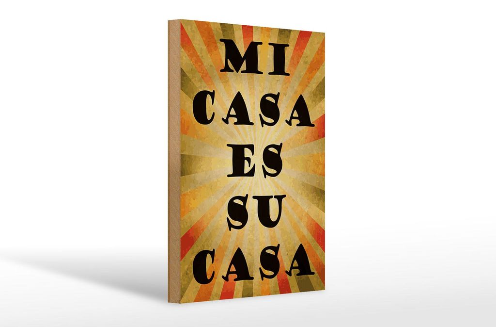Holzschild Spruch 20x30cm mi casa es su casa mein Haus euer