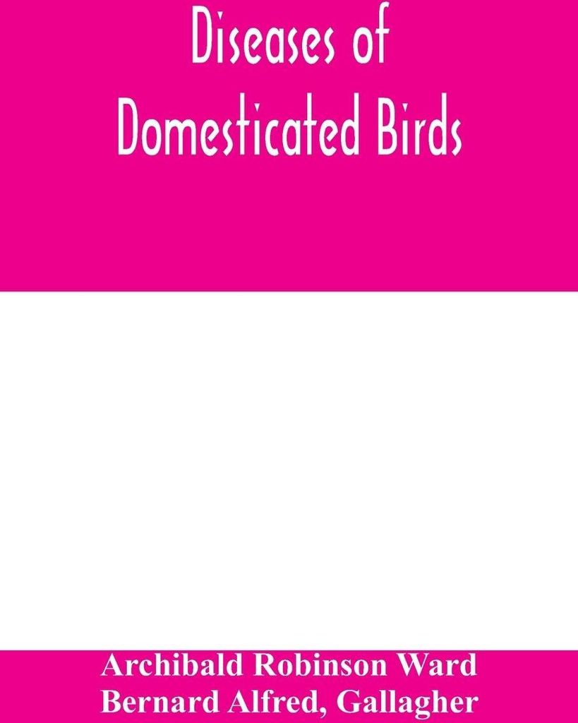 Diseases of domesticated birds