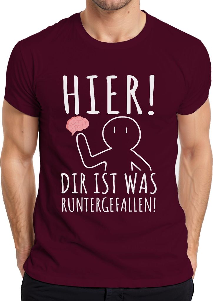 Hier! Dir ist was runtergefallen! Gehirn Nerd Humor Lustig Ironie Herren T-Shirt, Burgundy, 3XL