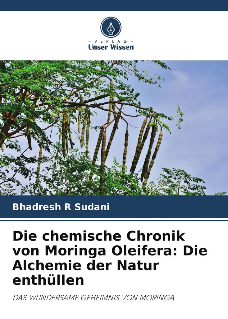 Die chemische Chronik von Moringa Oleifera: Die Alchemie der Natur enthüllen