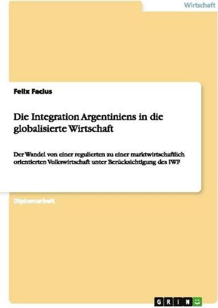 Die Integration Argentiniens in die globalisierte Wirtschaft