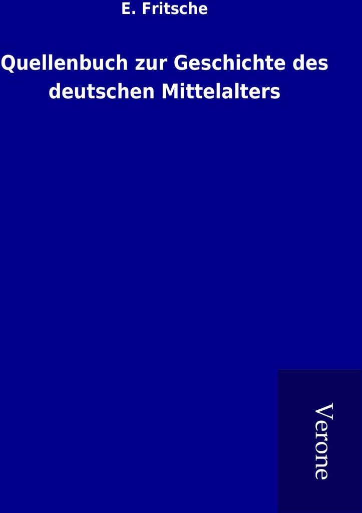 Quellenbuch zur Geschichte des deutschen Mittelalters