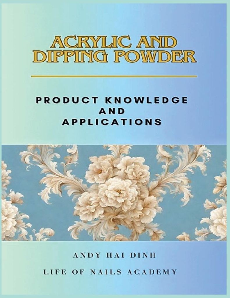 Acrylic and Dipping Powder - Product Knowledge and Applications