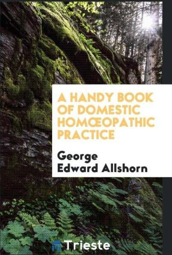 A Handy Book of Domestic Hom¿opathic Practice