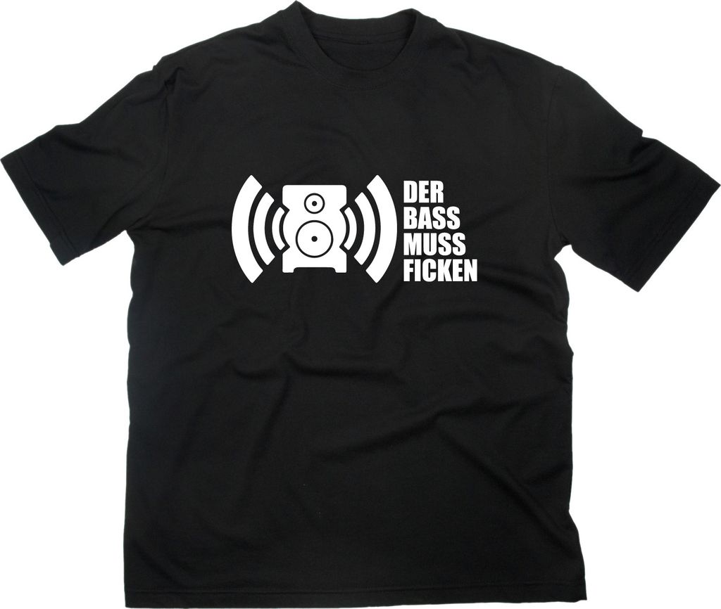 Styletex23 T-Shirt Der Bass muss Ficken Fun Spruch Sprüche, schwarz, XXL