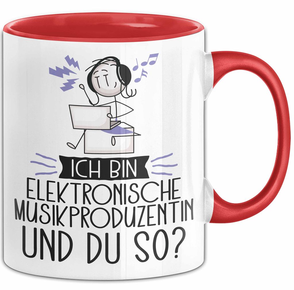 Elektronische Musikproduzentin Tasse Geschenk Ich Bin Elektronische Musikproduzentin Und Du So Geschenkidee Lustiger Spruch Becher (Rot)