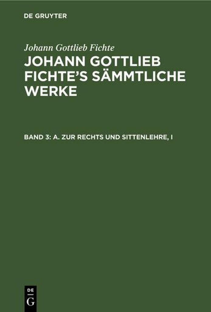 A. Zur Rechts und Sittenlehre, I