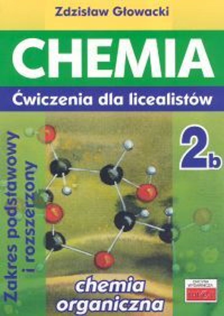 Chemia 2b ćwiczenia dla licealistów ZP i ZR Zdzisław Głowacki