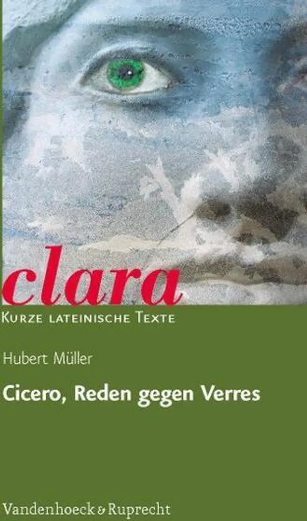 Comprendre Cicéron : Reden gegen Verres avec aides à la traduction