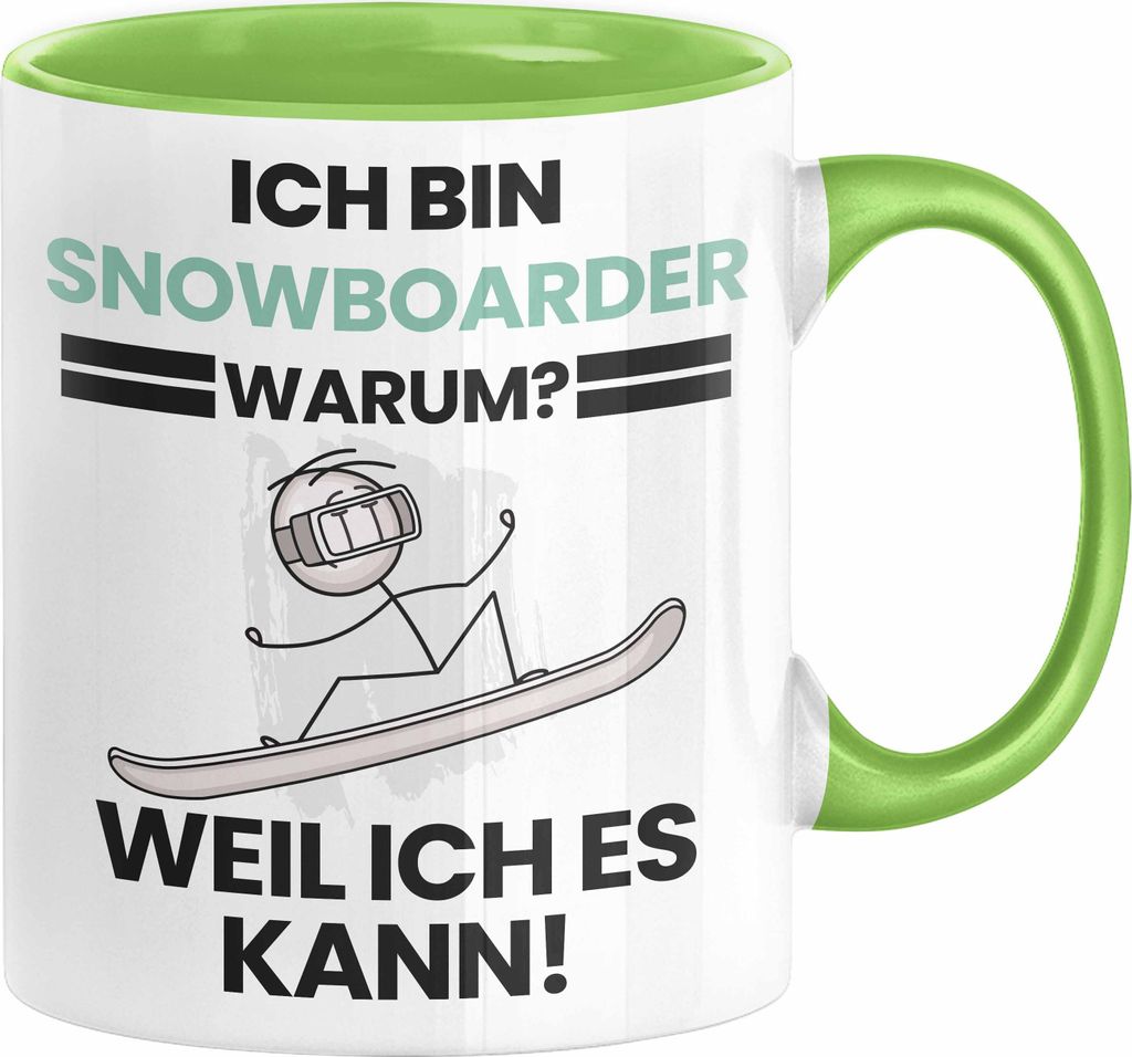 Snowboarder Geschenk Tasse Lustiger Spruch Ich Bin Snowboarder Warum Weil Ich Es Kann Geschenkidee Bester Snowboarder Geburtstag Kaffee-Becher (Grün)