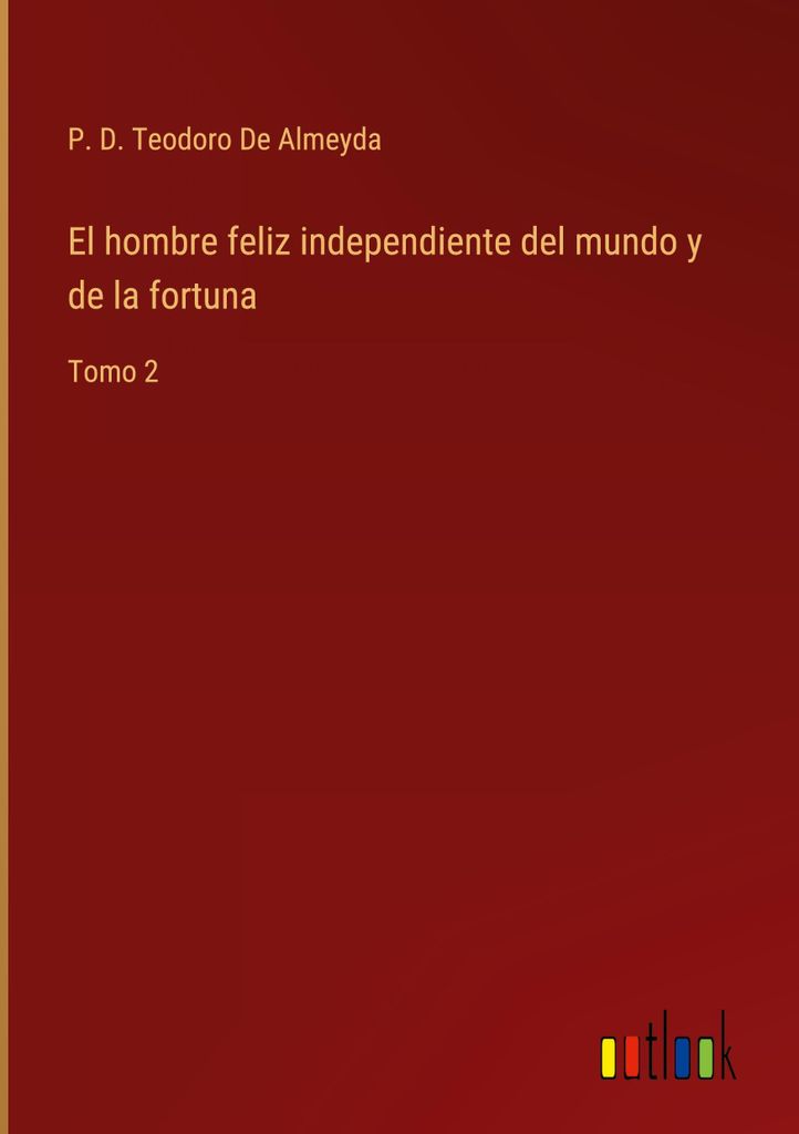 El hombre feliz independiente del mundo y de la fortuna