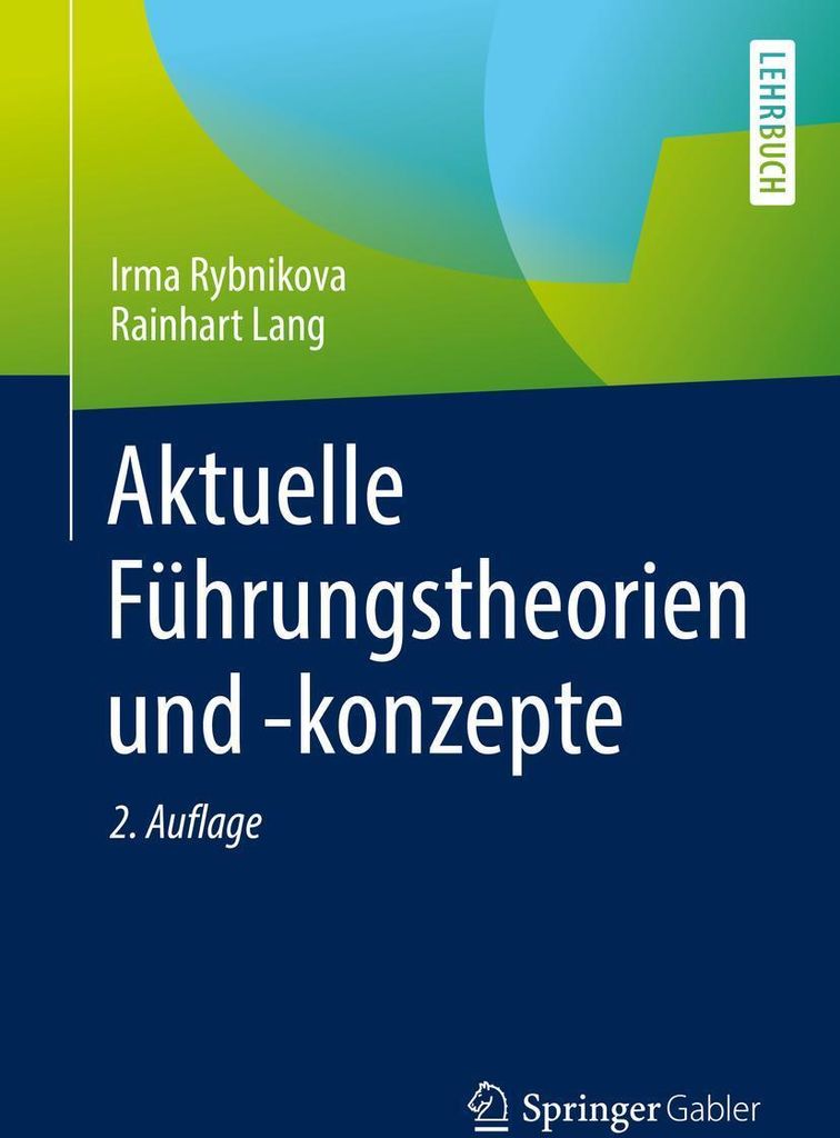 Aktuelle Führungstheorien und -konzepte