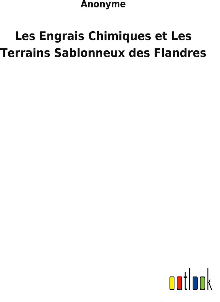 Les Engrais Chimiques et Les Terrains Sablonneux des Flandres