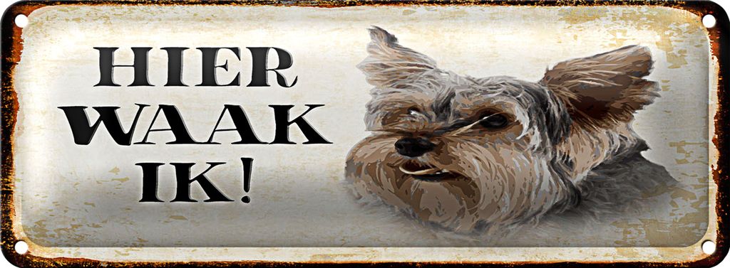 Blechschild Spruch 27x10 cm holländisch Hier Waak ik Yorkshire Terrier Hund Dekoration