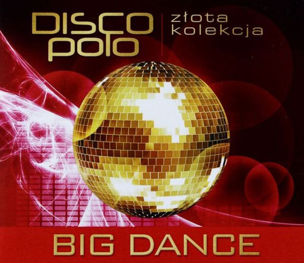 Big Dance: Die goldene Kollektion von Disco Polo - Sing mit uns