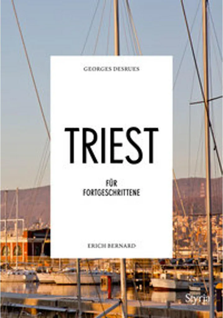 Trieste Guide Culturel Triest für Fortgeschrittene avec lieux secrets