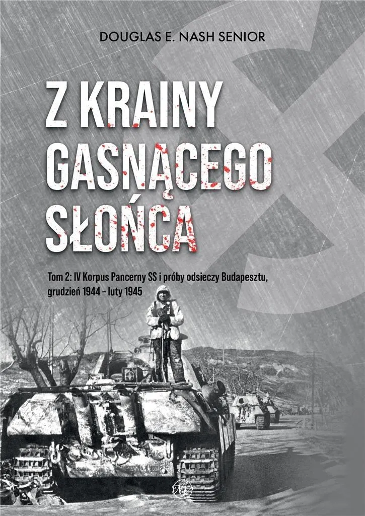 Comprendre le IV Korpus SS : Z krainy gasnącego słońca T.2 Nash