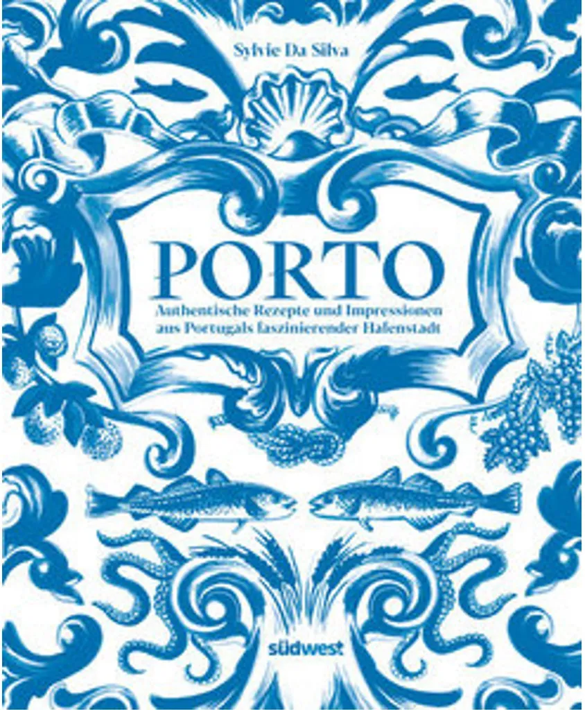 Cuisiner comme à Porto : recettes du livre Das Kochbuch pour la maison