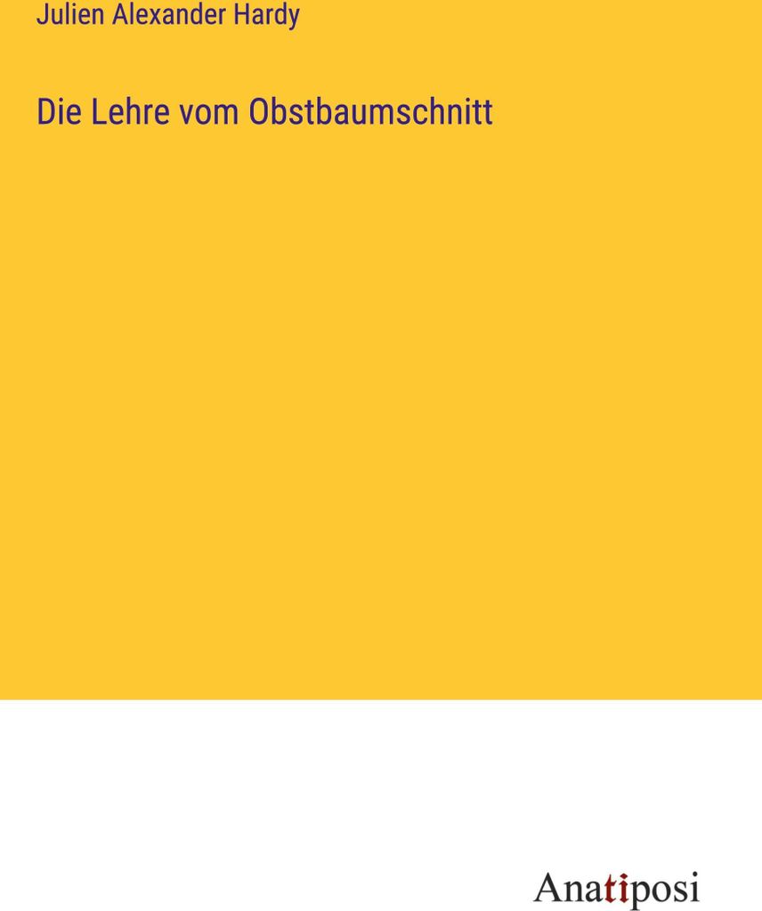 Die Lehre vom Obstbaumschnitt