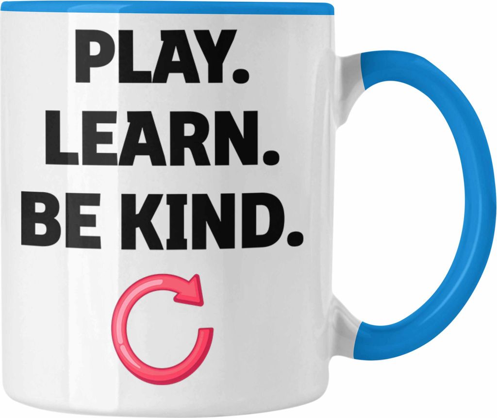 Trendation - Play Learn Be Kind Repeat Kindness Day Tasse Geschenk Sei Nett Anti Mobbing (Blau)
