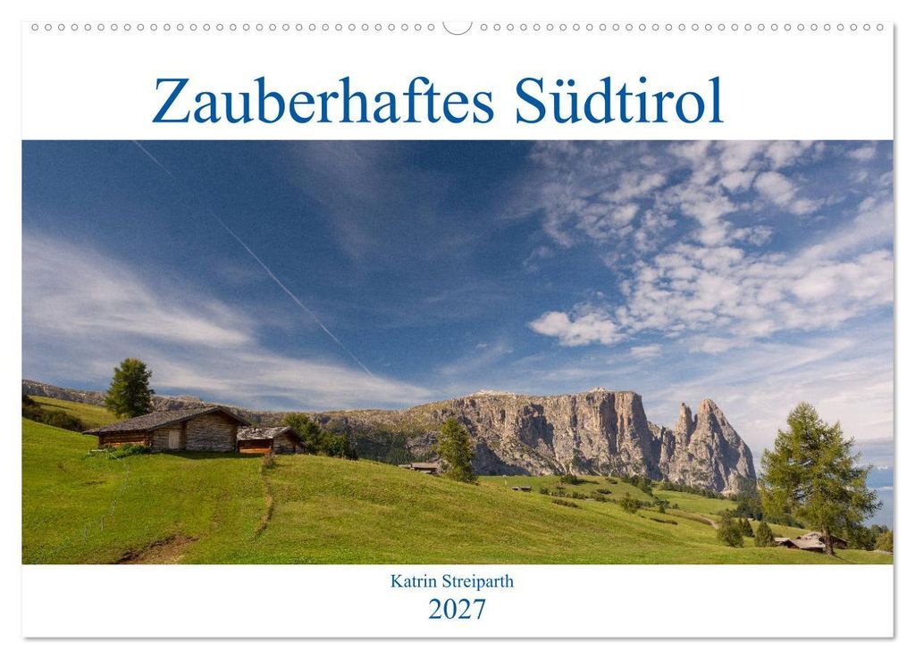 Zauberhaftes Südtirol (Wandkalender 2027 DIN A2 quer), CALVENDO Monatskalender