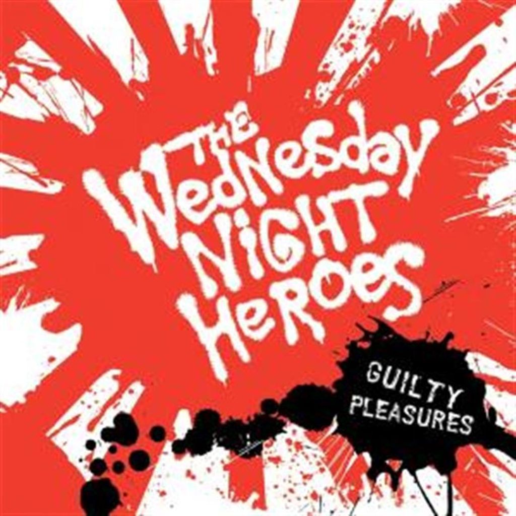Wednesday Night Heroes-Guilty Pleasures