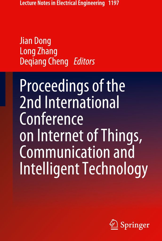 Proceedings of the 2nd International Conference on Internet of Things, Communication and Intelligent Technology
