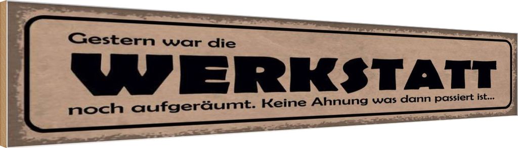 vianmo Holzschild 10x46 cm Gestern Werkstatt war aufgeräumt Auto Garage