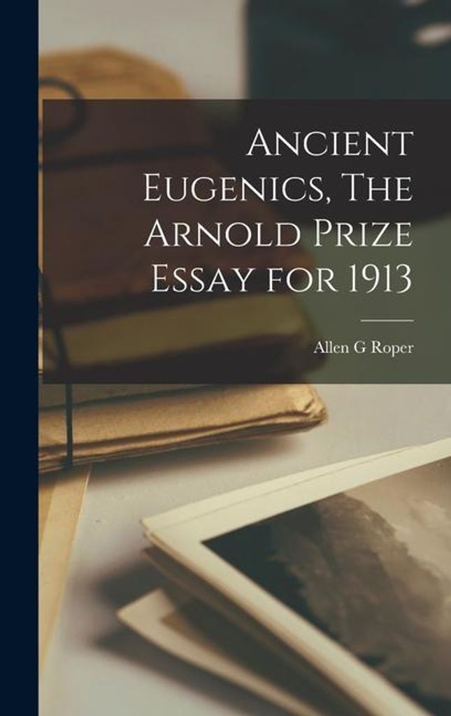 Ancient Eugenics, The Arnold Prize Essay – Lingua: Inglese