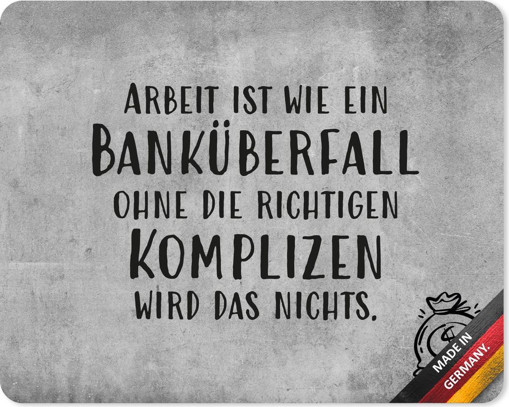 younikat Mauspad mit Büro-Spruch Banküberfall Motiv I 24 x 19 cm I Mousepad in Standard-Größe I rutschfest I lustig I dv1525