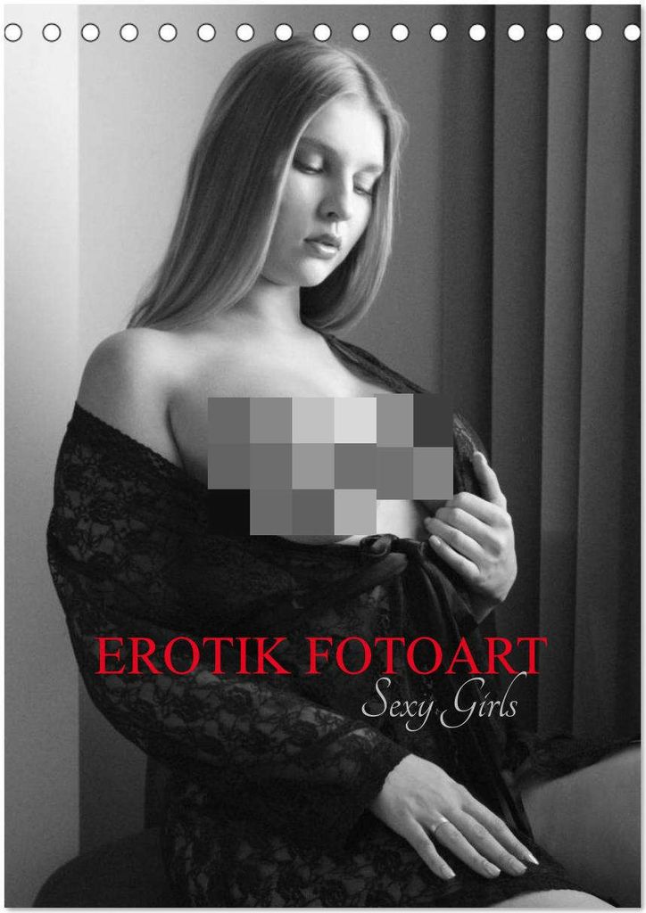 EROTIK FOTOART SEXY GIRLS (Tischkalender 2026 DIN A5 hoch), CALVENDO Monatskalender