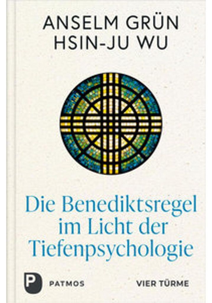 Die Benediktsregel im Licht der Tiefenpsychologie