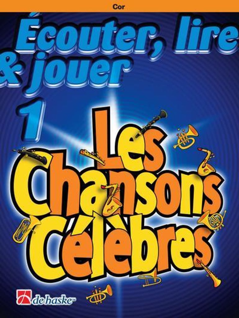 Écouter, lire, jouer vol.1 - les chansons célèbrespour cor en fa (frz)