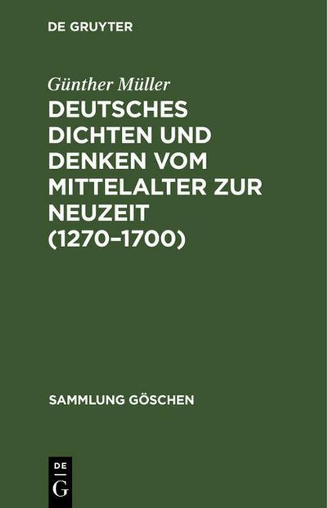 Deutsches Dichten und Denken vom Mittelalter zur Neuzeit (1270-1700)